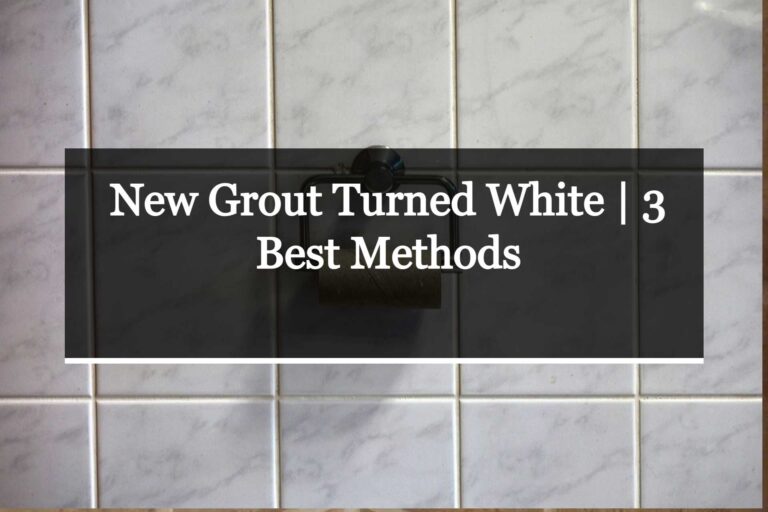 New Grout Turned White