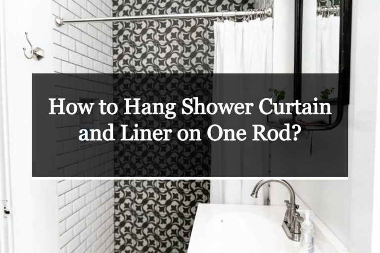 How to hang shower curtain and liner on one rod